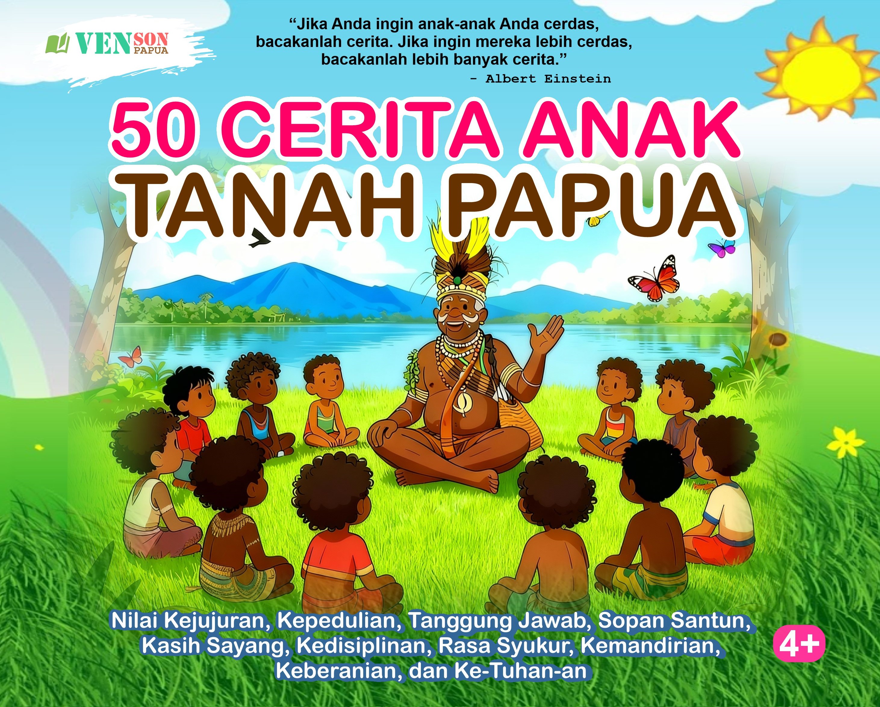 50 Cerita Fiksi Anak Berlatar Tanah Papua: Menyalakan Cahaya dari Cerita, Menumbuhkan Karakter dari Budaya